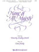 Name Of All Majesty by Fettke Tom Timothy Dudley-Smith for SATB