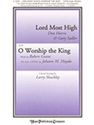 Lord Most High/o Worship The King by - Shackley Larry - for SATB (LORD MOST HIGH with)