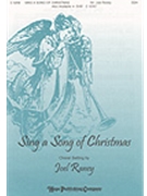 Sing A Song Of Christmas by Raney Joel for SSA