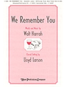 We Remember You by Harrah Walt - Larson Lloyd - Walt Harrah for SATB