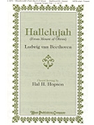 Hallelujah (Mt Of Olives) by Beethoven Ludwig van - Hopson Hal H - for SATB