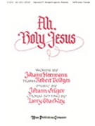 Ah Holy Jesus by Cruger Johann - Shackley Larry - for SATB
