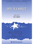 Away In A Manger by - Raney Joel - for SATB (AWAY IN A MANGER)