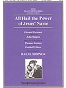 All Hail The Power Of Jesus Name by - Hopson Hal H - for SATB (ALL HAIL THE POWER O)