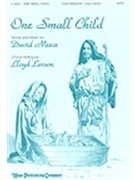 One Small Child by Meece David - Larson Lloyd - for SATB