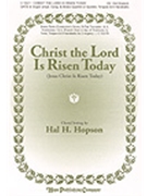 Christ The Lord Is Risen Today by - Hopson Hal H - for SATB (CHRIST THE LORD IS R)