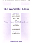 Wonderful Cross by - Shackley Larry - for SATB (WONDERFUL CROSS THE)