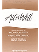 All Is Well by Smith and Kirkpatrick - Larson Lloyd - for SATB