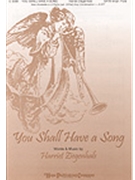 You Shall Have A Song by Ziegenhals for SATB