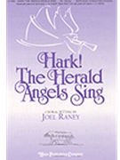 Hark The Herald Angels Sing by - Raney Joel - for SATB