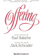 Offering by Baloche Paul - Schrader Jack - for SATB