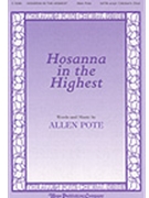 Hosanna In The Highest by Pote Allen for SATB
