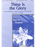 Thine Is The Glory by Handel George Frideric - Hopson Hal H - for SATB