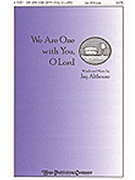 We Are One With You Lord by Althouse Jay for SATB