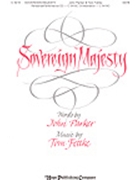 Sovereign Majesty by Fettke Tom John Parker for SATB
