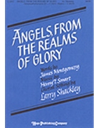 Angels From The Realms Of Glory by Smart Henry - Shackley Larry - for SATB