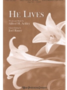 He Lives W/because He Lives by Ackley Alfred - Raney Joel - for SATB