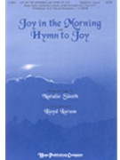 Joy In The Morning W/hymn To Joy by Sleeth Natalie - Larson Lloyd - for SATB