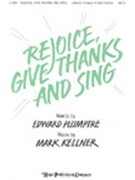 Rejoice Give Thanks & Sing by Kellner Mark for SATB