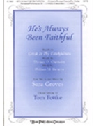 He's Always Been Faithful by Runyan William - Fettke Tom - Thomas Chisholm for SATB