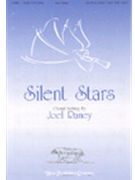Silent Stars by Raney Joel Joel Raney for SATB