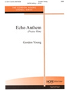 Echo Anthem by Young Gordon for SAB and Piano