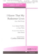 I Know That My Redeemer Lives by Hatton John - Dobrinski Cynthia - for SATB