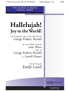 Hallelujah Joy To The World by Handel George Frideric - Lund Emily - for SATB