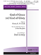 God Of Grace & God Of Glory by Hughes John - Raney Joel - for SATB