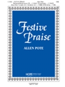 Festive Praise by Pote Allen for SAB and Piano