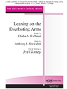 Leaning On The Everlasting Arms by - Raney Joel - for SATB (LEANING ON THE EVERL)