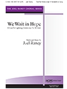 We Wait In Hope by Raney Joel Joel Raney for 2-Part Mixed