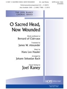 O Sacred Head Now Wounded by - Raney Joel - for SATB