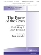 Power Of The Cross by Getty and Townend - Schrader Jack - for SATB
