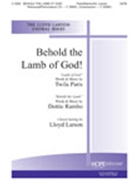 Behold The Lamb Of God by - Larson Lloyd - for SATB (BEHOLD THE LAMB OF G)