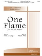 One Flame W/joy To The World by Pote Allen Thomas Long for SATB