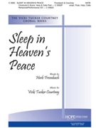 Sleep In Heaven's Peace by Courtney Vicki Tucker Herbert Frombach for SATB