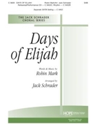 Days Of Elijah by Mark Robin - Schrader Jack - for SAB