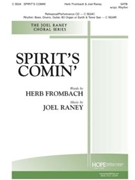 Spirit's Comin' by Raney Joel Herbert Frombach for SATB