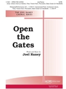 Open The Gates by Raney Joel Joel Raney for SATB