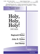 Holy Holy Holy by Dykes John Bacchus - Raney Joel - for SATB