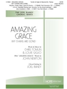 Amazing Grace (My Chains Are Gone) by - Raney Joel - for SATB (AMAZING GRACE (MY C)