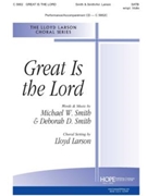 Great Is The Lord by Smith Michael W and Debbie - Larson Lloyd - for SATB