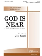 God Is Near by Raney Joel Joel Raney for SATB