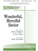 Wonderful Merciful Savior by Rodgers and Wyse - Schrader Jack - for SATB