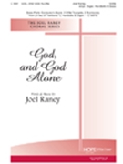 God And God Alone by Raney Joel Joel Raney for SATB