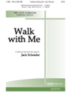 Walk With Me by - Schrader Jack - for SATB