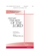 Prepare The Way Of The Lord by Rowan William P for SAB