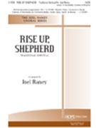 Rise Up Shepherd by - Raney Joel - for SATB (RISE UP SHEPHERD)