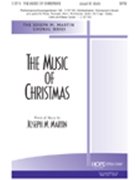 Music Of Christmas by Martin Joseph M Joseph Martin for SATB
